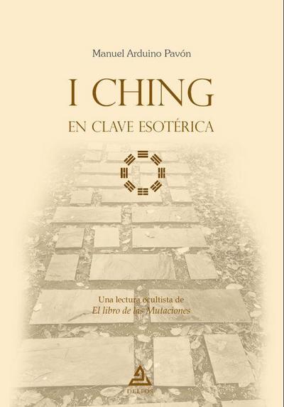 Arduino, M: I Ching en clave esotérica : una lectura ocultis