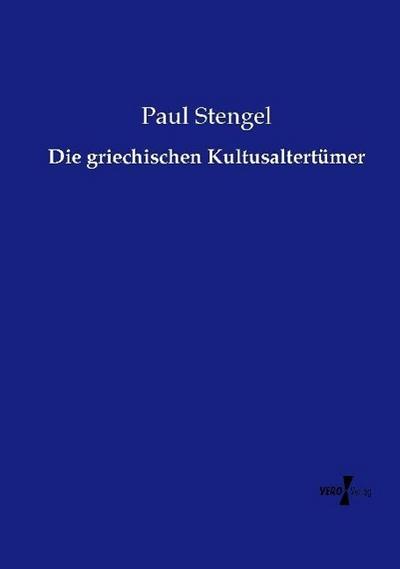 Die griechischen Kultusaltertümer