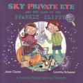 Sky Private Eye and The Case of the Sparkly Slipper