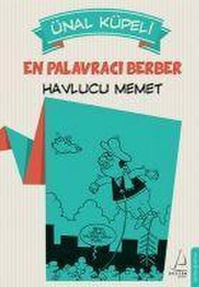 En Palavraci Berber Havlucu Memet