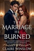 The Marriage He Burned