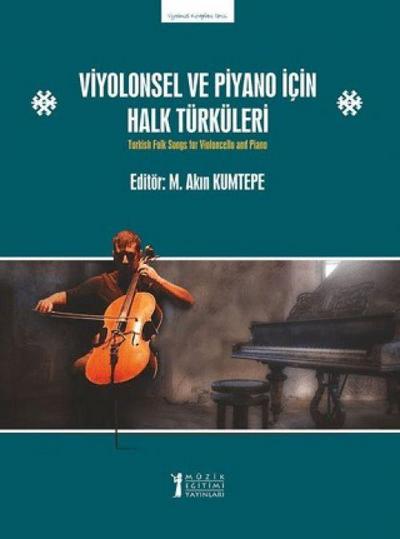 Viyolonsel ve Piyano Icin Halk Türküleri - Turkish Folk Songs For Violoncello and Piano