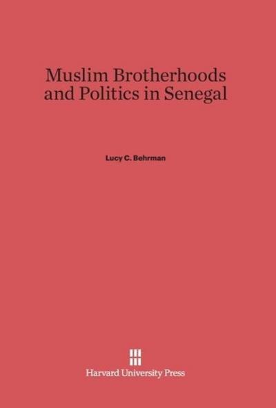Muslim Brotherhoods and Politics in Senegal