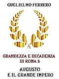 Grandezza e decadenza di Roma  5 Augusto e il grande impero