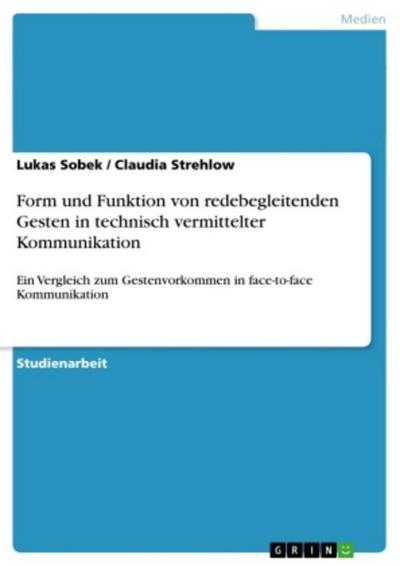 Form und Funktion von redebegleitenden Gesten in technisch vermittelter Kommunikation