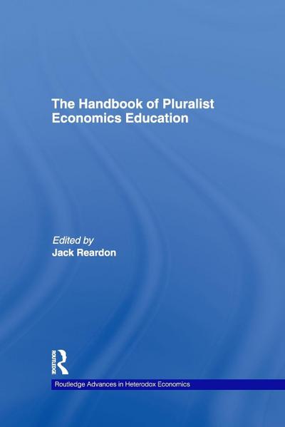 The Handbook of Pluralist Economics Education