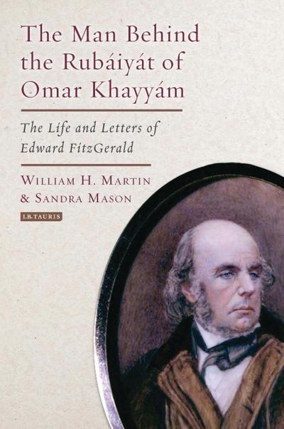 Man Behind the Rubaiyat of Omar Khayyam