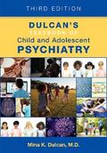 Dulcan’s Textbook of Child and Adolescent Psychiatry