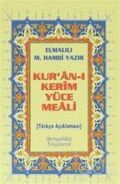 Muhammed Hamdi Yazir, E: Kuran-i Kerim Yüce Meali - Metinsiz