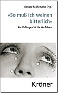 "So muß ich weinen bitterlich"