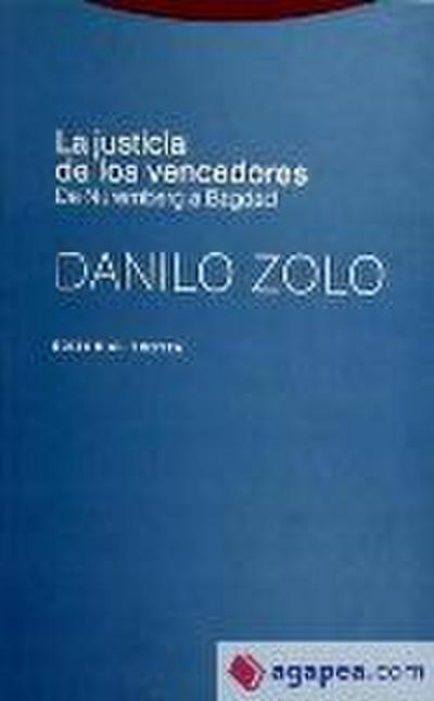 La justicia de los vencedores : de Nuremberg a Bagdad - Danilo Zolo