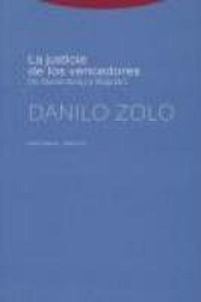 La justicia de los vencedores : de Nuremberg a Bagdad - Danilo Zolo