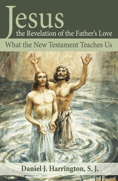Jesus, the Revelation of the Father’s Love