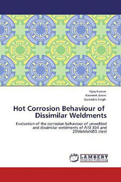 Hot Corrosion Behaviour of Dissimilar Weldments
