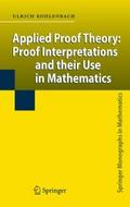 Applied Proof Theory: Proof Interpretations and th