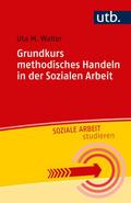 Grundkurs methodisches Handeln in der Sozialen Arb