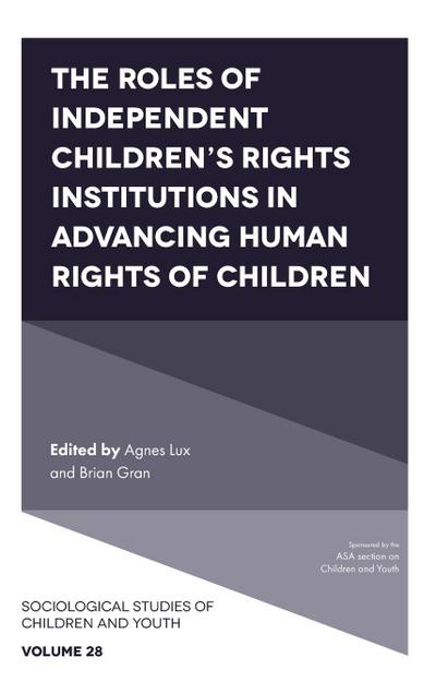 The Roles of Independent Children’s Rights Institutions in Advancing Human Rights of Children