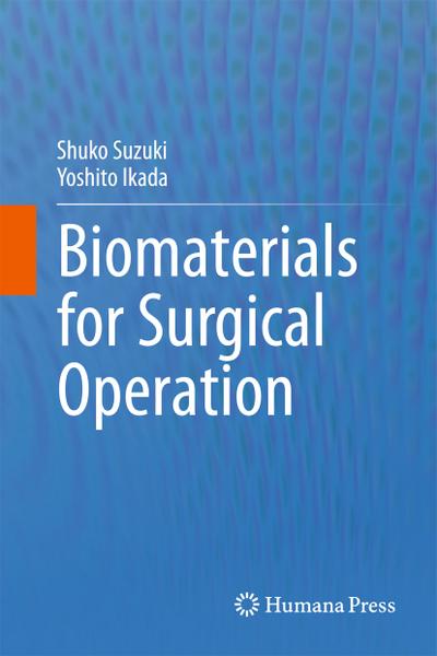 Biomaterials for Surgical Operation