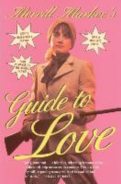 Merrill Markoe’s Guide to Love