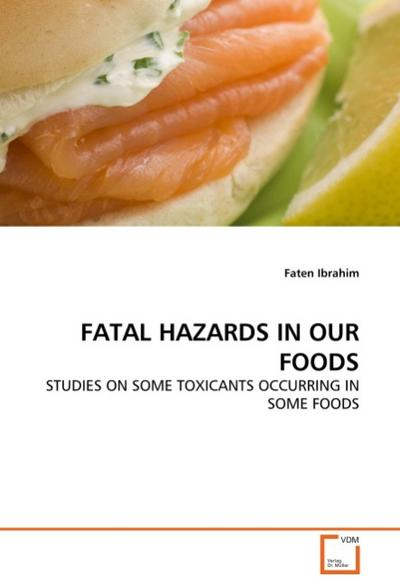 FATAL HAZARDS IN OUR FOODS - Faten Ibrahim