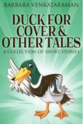 Duck For Cover & Other Tales