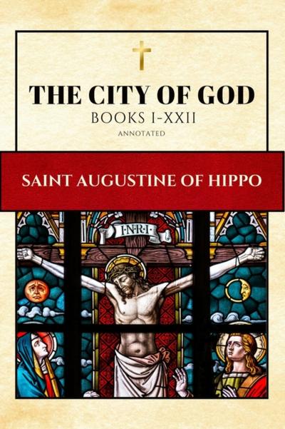 The City of God (Annotated)