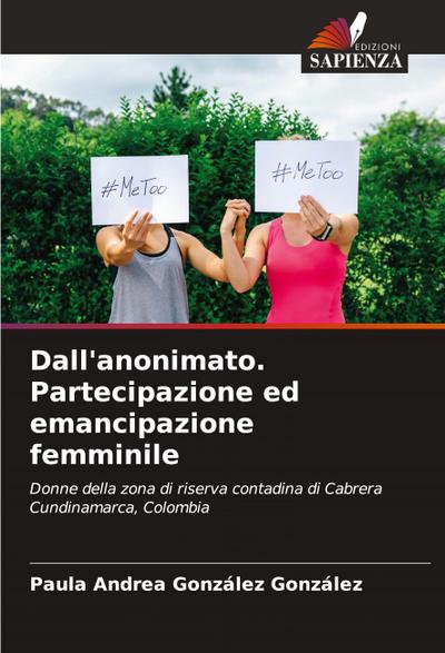 Dall’anonimato. Partecipazione ed emancipazione femminile