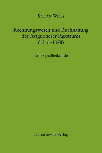 Rechnungswesen und Buchhaltung des Avignoneser Papsttums (1316-1378)