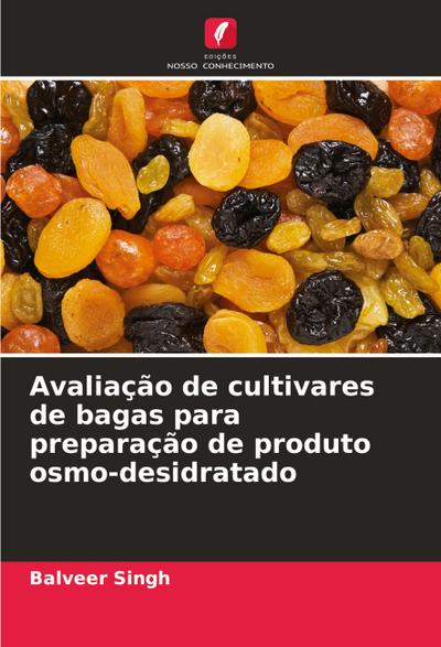 Avaliação de cultivares de bagas para preparação de produto osmo-desidratado