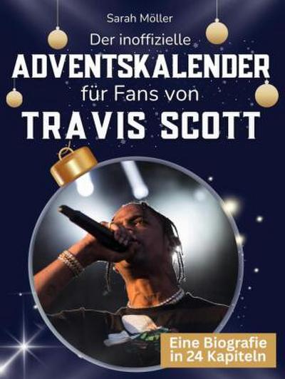 Der inoffizielle Adventskalender für Fans von Travis Scott