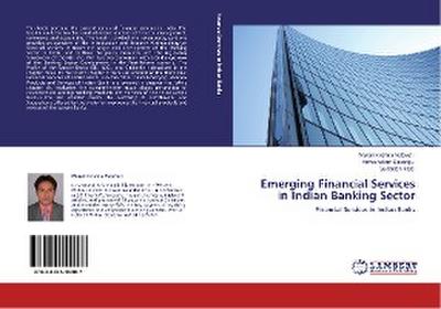 Emerging Financial Services in Indian Banking Sector