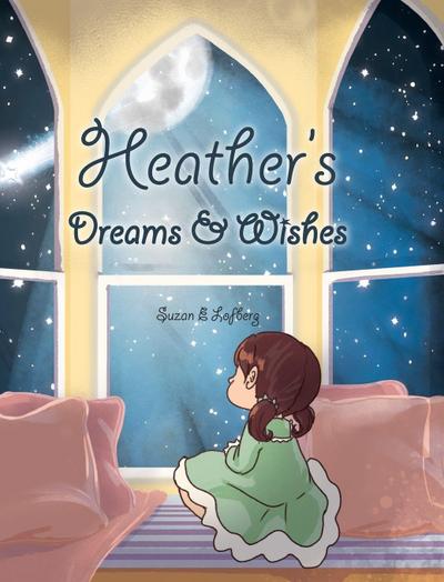 Heather’s Dreams & Wishes