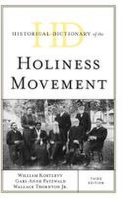 Historical Dictionary of the Holiness Movement