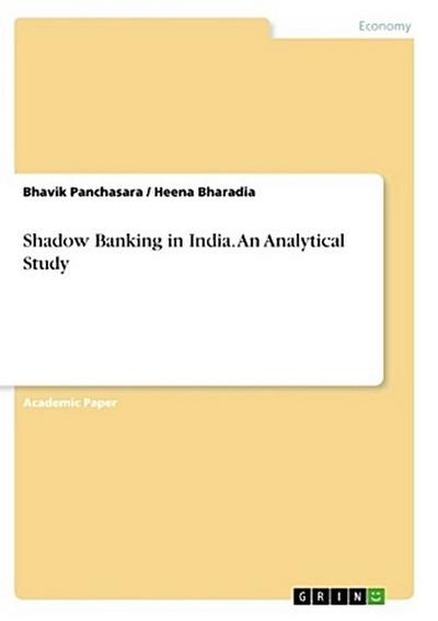 Shadow Banking in India. An Analytical Study