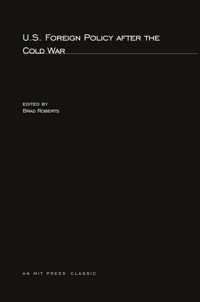 U.S. Foreign Policy after the Cold War