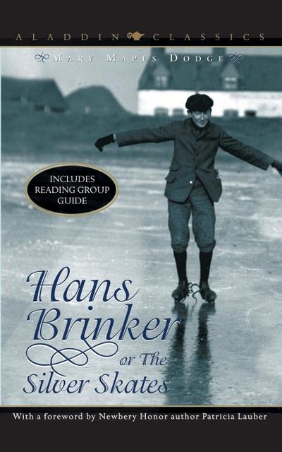 Hans Brinker, Or, the Silver Skates