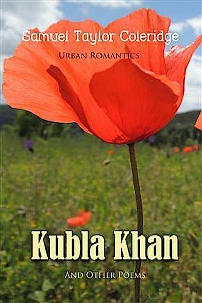 Kubla Khan and Other Poems