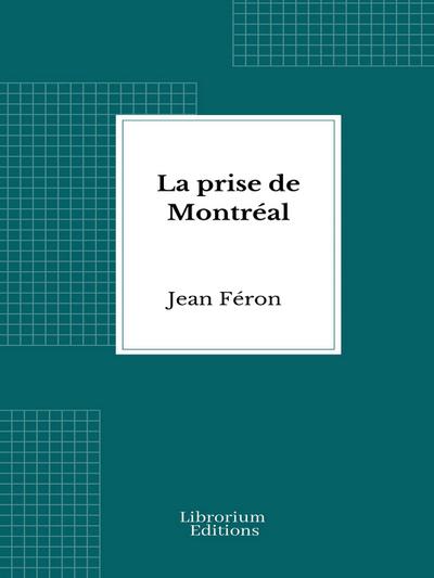 La prise de Montréal