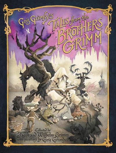 Gris Grimly’s Tales from the Brothers Grimm