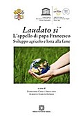 Laudato si’. L’appello di papa Francesco