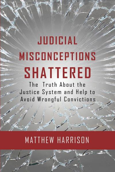 Judicial Misconceptions Shattered