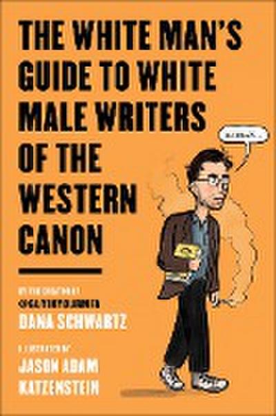 The White Man’s Guide to White Male Writers of the Western Canon