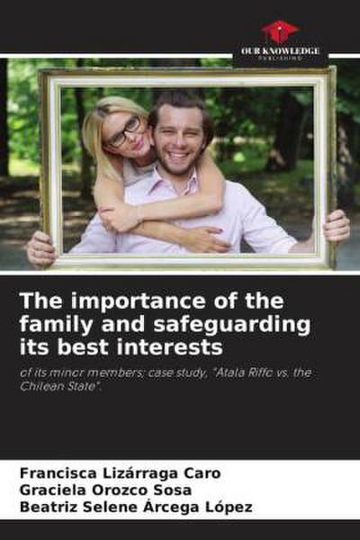 The importance of the family and safeguarding its best interests