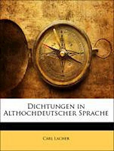 Lacher, C: Dichtungen in Althochdeutscher Sprache