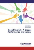 Social Capital : A Group Performance Evaluation