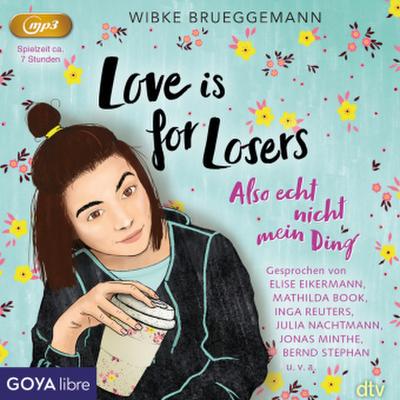 Love is for Losers... also echt nicht mein Ding, Audio-CD, MP3