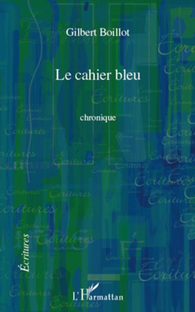 Cahier bleu   chronique