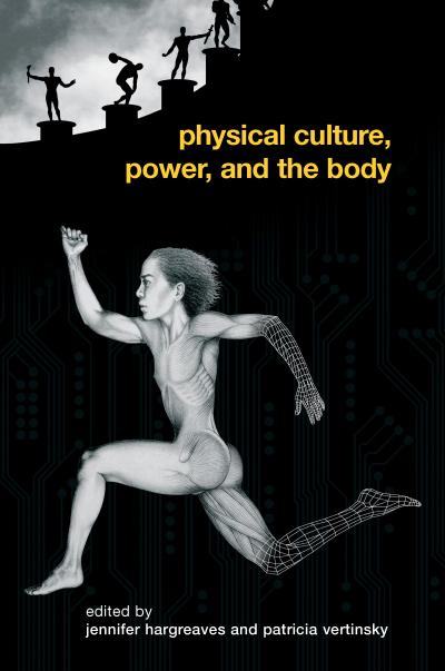 Physical Culture, Power, and the Body