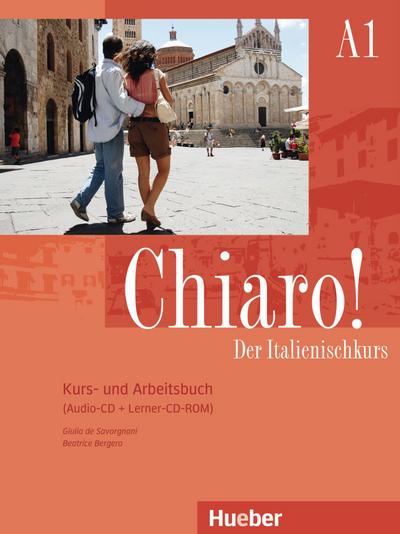 Chiaro! A1. Kurs- und Arbeitsbuch mit Audio-CD und Lerner-CD-ROM