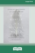 Living Gently in a Violent World (Expanded Edition)